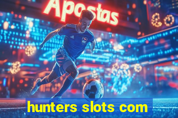 hunters slots com